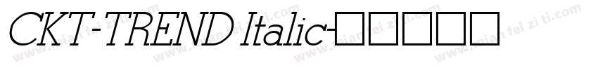 CKT-TREND Italic字体转换